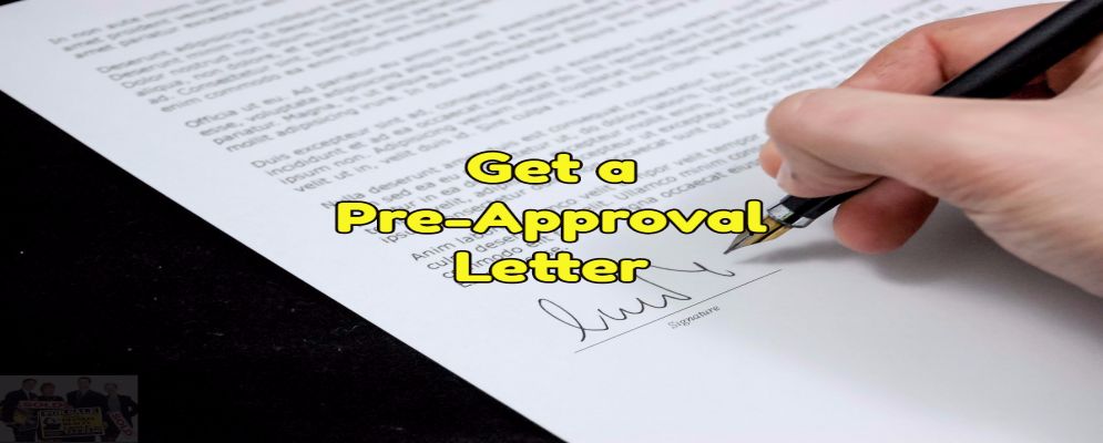 Get a pre-approval letter to make buying easy